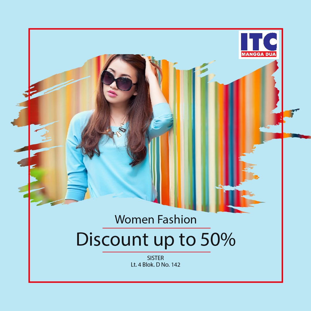 DISCOUNT 50 FASHION  WANITA DI SISTER ITC MANGGA  DUA  ITC 